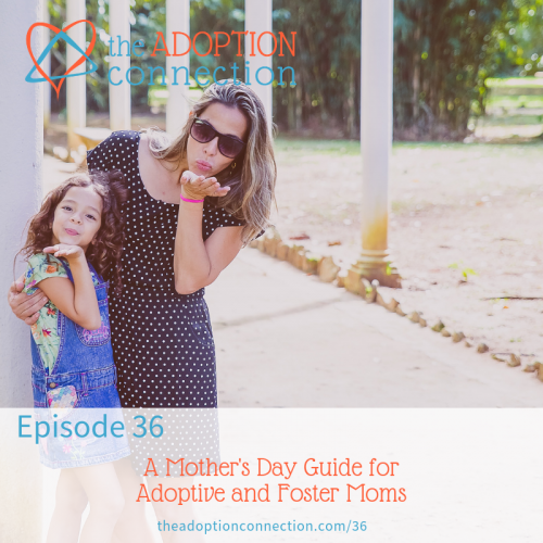 mother's day, adoption, foster care, birthmom
